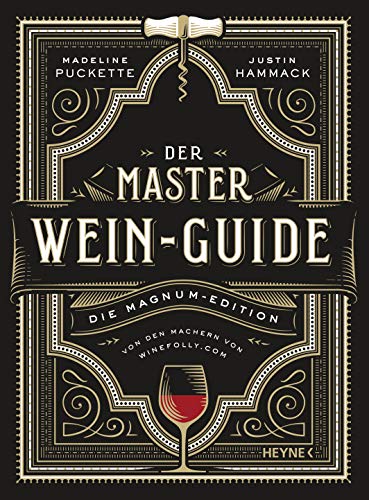 Der Master-Wein-Guide: Die Magnum-Edition - Von den Machern von winefolly.com von HEYNE